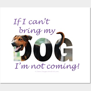 If I can't bring my dog I'm not coming - black and brown cross dog oil painting word art Posters and Art